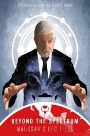 Beyond The Spectrum: Maussan's UFO Files movie poster