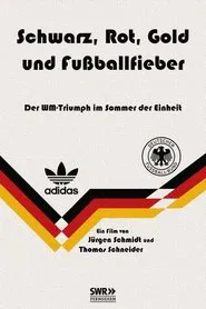 Schwarz, Rot, Gold und Fußballfieber movie poster