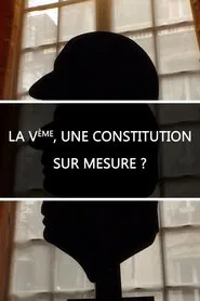 La Ve, une constitution sur mesure ? movie poster