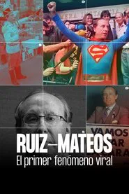 Ruiz-Mateos: el primer fenómeno viral tv show poster