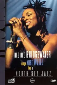 Dee Dee Bridgewater  Sings Kurt Weill Live At North Sea Jazz Festival movie poster