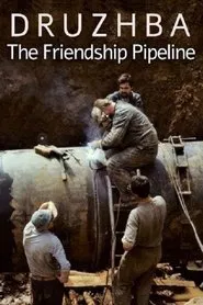 Druzhba: The Friendship Pipeline movie poster