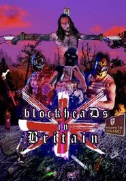 blockheaDs in Britain movie poster