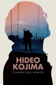 Hideo Kojima: Connecting Worlds movie poster