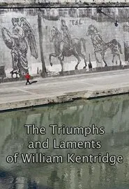 The Triumphs and Laments of William Kentridge movie poster