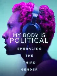My Body is Political movie poster