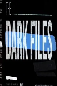 The Dark Files movie poster
