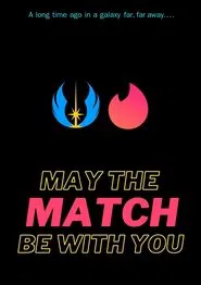 May the match be with you movie poster