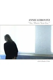 Annie Leibovitz: So, There You Go movie poster