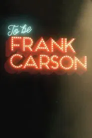 To Be Frank Carson movie poster