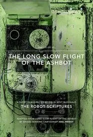 Poster do filme The Long Slow Flight of the Ashbot