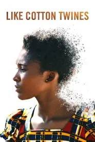 Poster do filme Like Cotton Twines