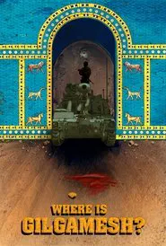 Where is Gilgamesh? movie poster