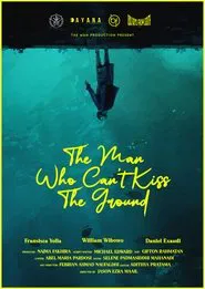 The Man Who Can't Kiss The Ground movie poster