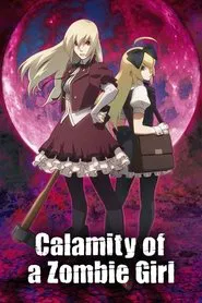 Calamity of a Zombie Girl movie poster