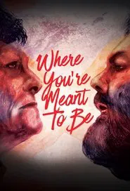 Where You're Meant to Be movie poster