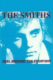 Reel Around The Fountain: The Smiths on Tour 1984 movie poster