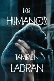 Humans Also Bark movie poster