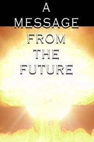 A Message From the Future movie poster
