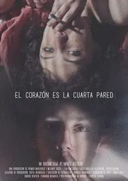 El corazón es la cuarta pared movie poster