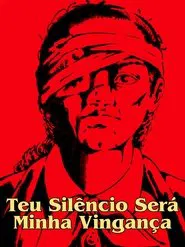 Poster do filme Your Silence Became My Revenge