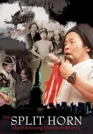 The Split Horn: Life of A Hmong Shaman in America movie poster