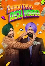 Khaao Piyo Aish Karo movie poster