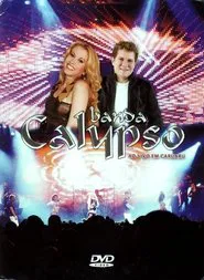 Banda Calypso: Ao Vivo em Caruaru movie poster
