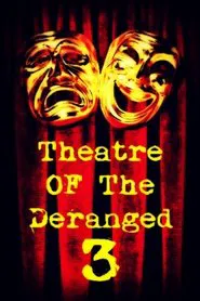 Theatre of the Deranged III movie poster