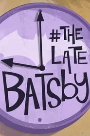 The Late Batsby movie poster