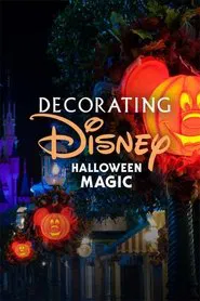 Poster do filme Decorating Disney: Halloween Magic