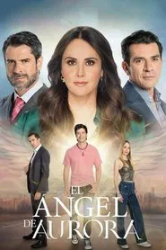 El ángel de Aurora tv show poster