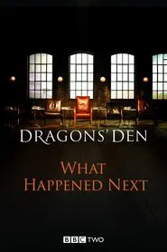 Dragons' Den: What Happened Next tv show poster