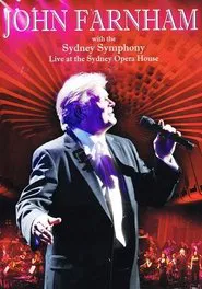 John Farnham & The Sydney Symphony Orchestra ‎- Live At The Sydney Opera House movie poster