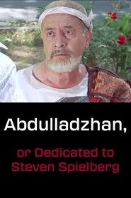 Poster do filme Abdulladzhan, or Dedicated to Steven Spielberg