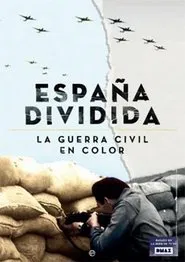 España dividida: La Guerra Civil en color movie poster