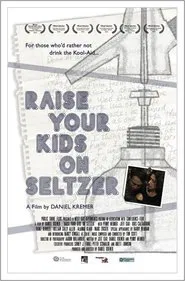Raise Your Kids on Seltzer movie poster