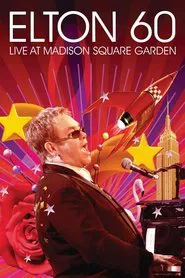Elton 60: Live At Madison Square Garden movie poster