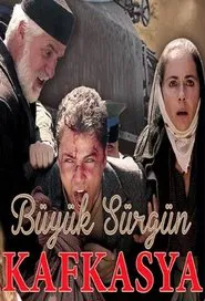 Büyük Sürgün Kafkasya tv show poster