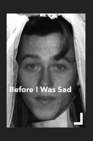 Before I Was Sad movie poster