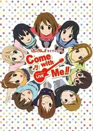 K-ON! Live Event ~Come With Me!!~ movie poster
