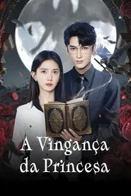 Poster da série A Vingança da Princesa