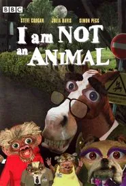 I Am Not an Animal tv show poster