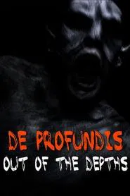 De Profundis: Out of the Depths movie poster