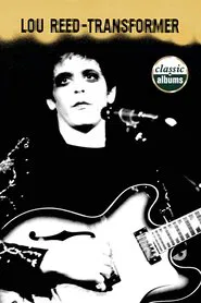 Classic Albums: Lou Reed - Transformer movie poster