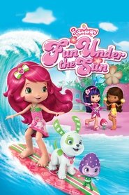 Strawberry Shortcake: Fun Under the Sun movie poster