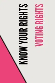 Stand UP, Speak OUT: Voting Rights - Know Your Rights movie poster