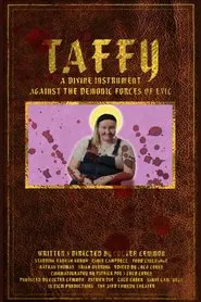 Taffy: A Divine Instrument Against the Demonic Forces of Evil movie poster