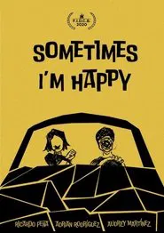Sometimes I'm Happy movie poster