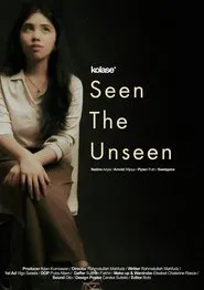 Seen The Unseen movie poster